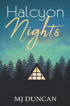 Halcyon Nights by M.J. Duncan