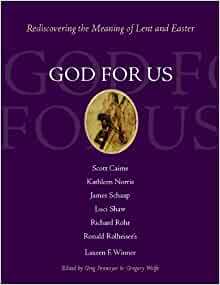God for Us: Rediscovering the Meaning of Lent and Easter by Greg Pennoyer