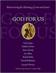 God for Us: Rediscovering the Meaning of Lent and Easter by Greg Pennoyer