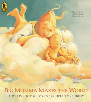 Big Momma Makes the World by Phyllis Root