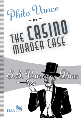 The Casino Murder Case by S.S. Van Dine