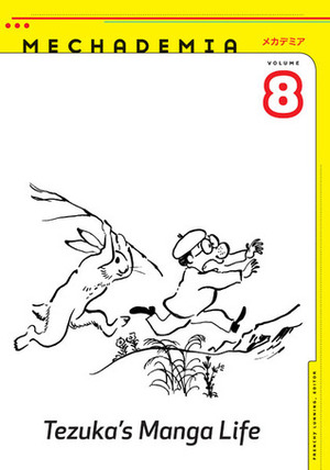 Mechademia 8: Tezuka's Manga Life by Frenchy Lunning