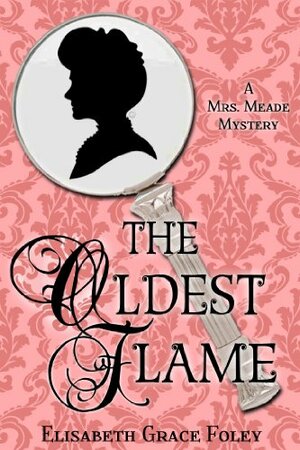 The Old Flame by Elisabeth Grace Foley