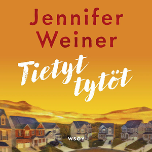 Tietyt tytöt by Jennifer Weiner