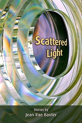 Scattered Light by Jean Rae Baxter