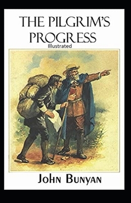 The Pilgrim's Progress Illustrated by John Bunyan