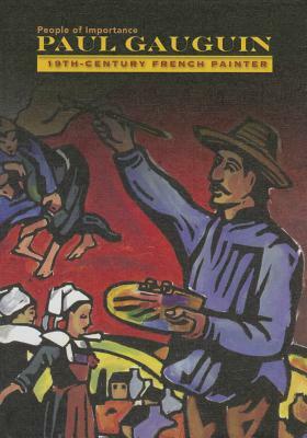Paul Gauguin: 19th-Century French Painter by Diane Cook