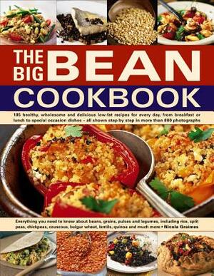 The Big Bean Cookbook: Everything You Need to Know about Beans, Grains, Pulses and Legumes, Including Rice, Split Peas, Chickpeas, Couscous, by Nicola Graimes