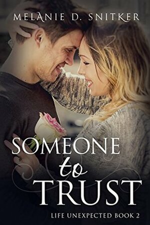 Someone to Trust by Melanie D. Snitker