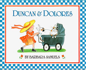 Duncan & Dolores by Barbara Samuels