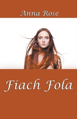 Fiach Fola by Anna Rose