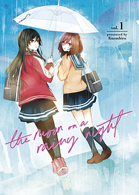 The Moon on a Rainy Night, Vol. 1 by Kuzushiro