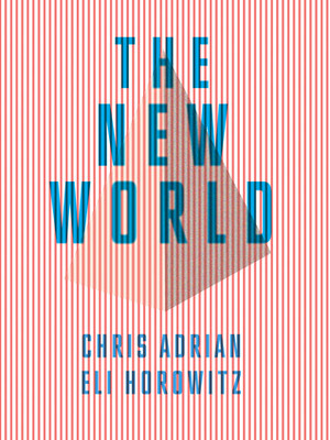 The New World by Eli Horowitz, Chris Adrian