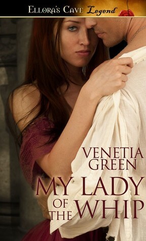 My Lady of the Whip by Venetia Green