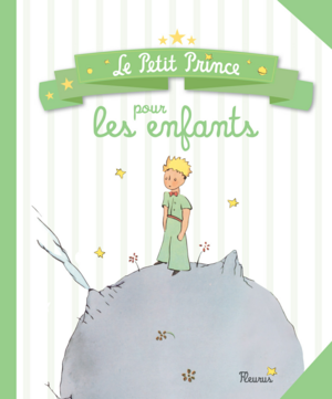 Le Petit Prince pour les enfants by Antoine de Saint-Exupéry