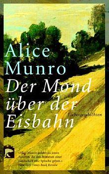 Der Mond über der Eisbahn by Alice Munro