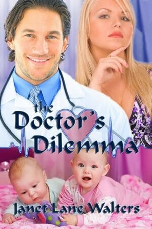 The Doctor's Dilemma by Janet Lane Walters