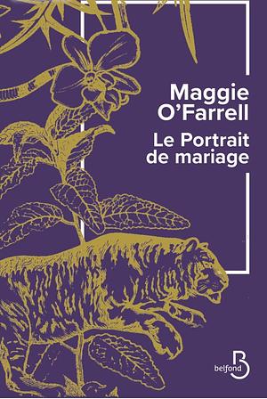 Le Portrait de mariage by Maggie O'Farrell