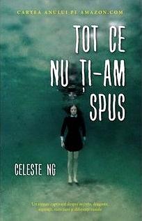 Tot ce nu ţi-am spus by Celeste Ng