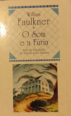 O Som e a Fúria  by William Faulkner