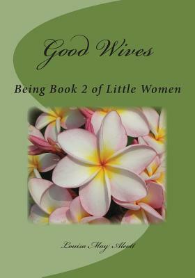 Good Wives by Louisa May Alcott