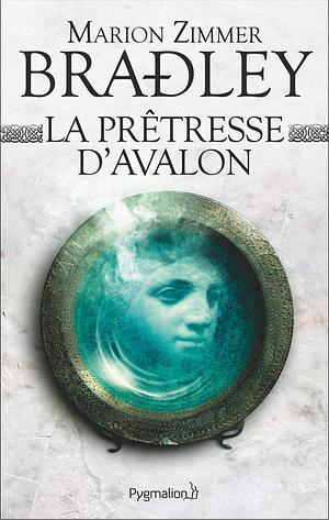 La prêtresse d'Avalon by Marion Zimmer Bradley