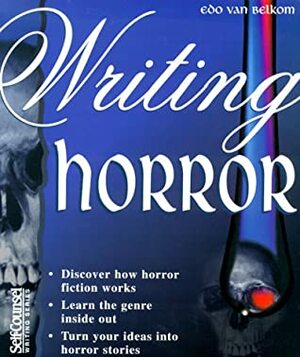 Writing Horror (Self-Counsel Writing) by Edo Van Belkom, Susan S. Lara