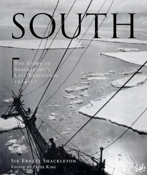 South: The Story of Shackleton's Last Expedition 1914-1917 by Ernest Shackleton