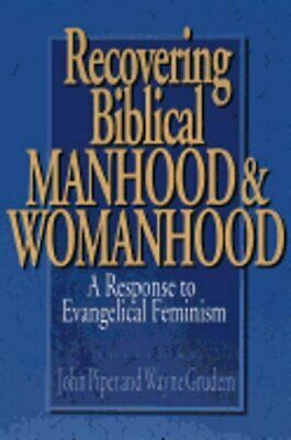 Recovering Biblical Manhood & Womanhood by John Piper