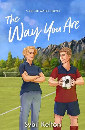 The Way Your Are by Sybil Kelton