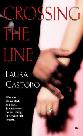 Crossing the Line by Laura Castoro