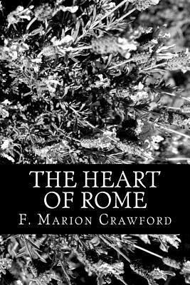 The Heart of Rome by F. Marion Crawford