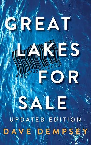 Great Lakes for Sale: Updated Edition by Dave Dempsey