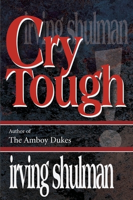 Cry Tough by Irving Shulman