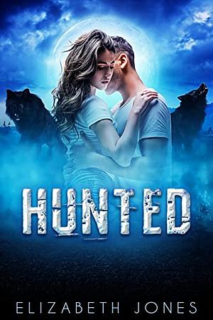 Hunted by Elizabeth Jones