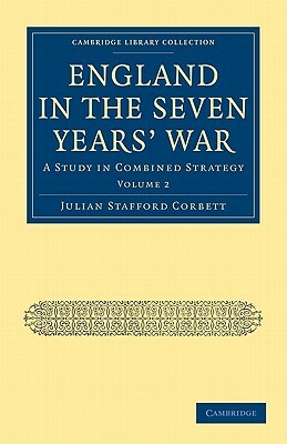 England in the Seven Years' War - Volume 2 by Julian Stafford Corbett