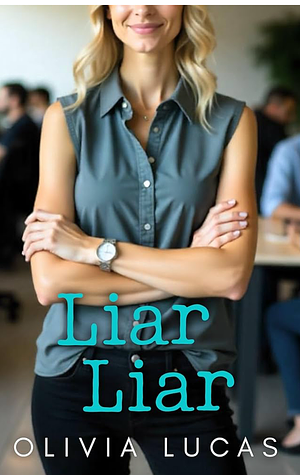 Liar Liar by Olivia Lucas