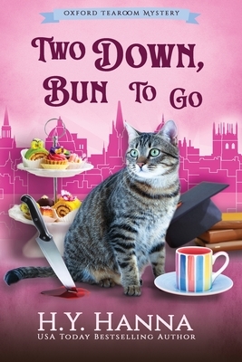 Two Down, Bun To Go (LARGE PRINT): The Oxford Tearoom Mysteries - Book 3 by H. y. Hanna