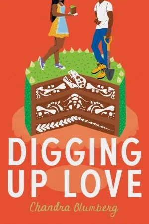 Digging Up Love by Chandra Blumberg