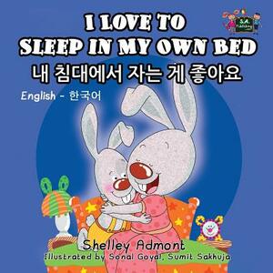 I Love to Sleep in My Own Bed: English Korean Bilingual Edition by Kidkiddos Books, Shelley Admont