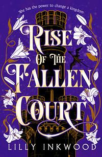 Rise of the Fallen Court by Lilly Inkwood