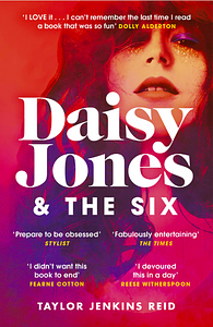 Daisy Jones & The Six by Taylor Jenkins Reid