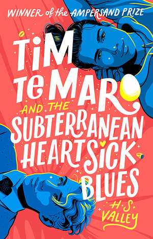 Tim Te Maro and the Subterranean Heartsick Blues by H.S. Valley