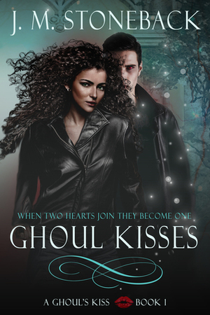 A Ghoul's Kiss by J.M. Stoneback