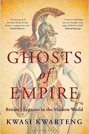 Ghosts of Empire by Kwasi Kwarteng