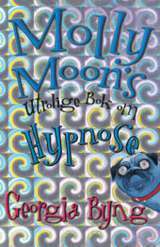 Molly Moons utrolige bok om hypnose by Georgia Byng