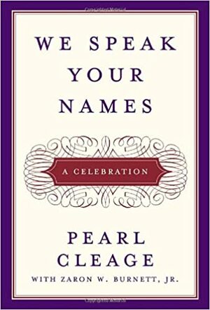 We Speak Your Names: A Celebration by Pearl Cleage