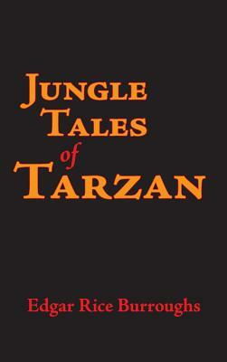 Jungle Tales of Tarzan by Edgar Rice Burroughs