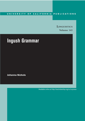 Ingush Grammar by Johanna Nichols