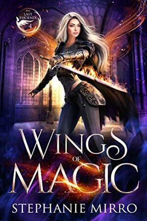 Wings of Magic: A Kickass Urban Fantasy With Romance by Stephanie Mirro